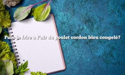 Puis-je frire à l’air du poulet cordon bleu congelé?