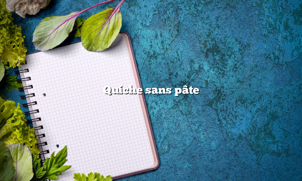 Quiche sans pâte